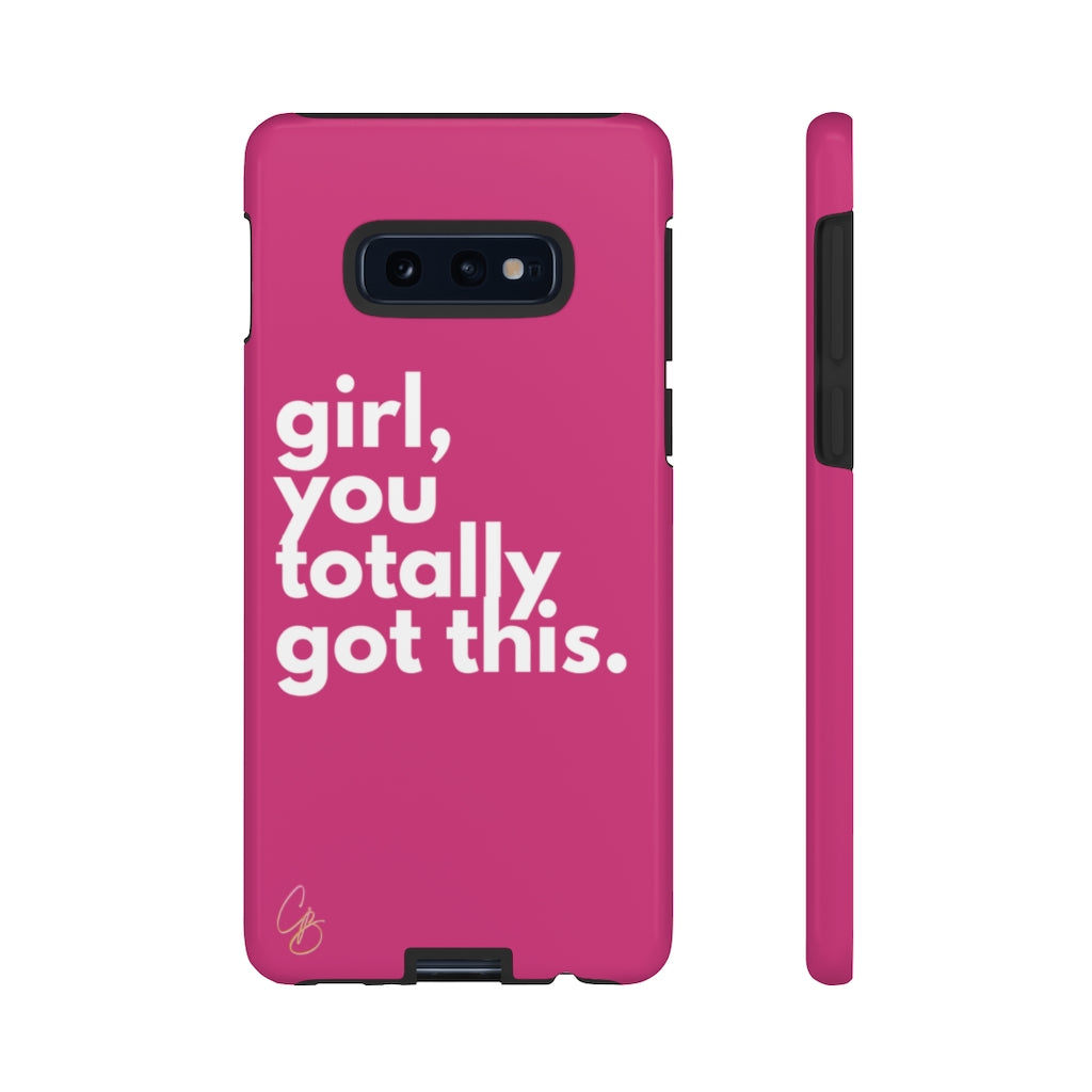 Girl, you totally got this. Phone Case