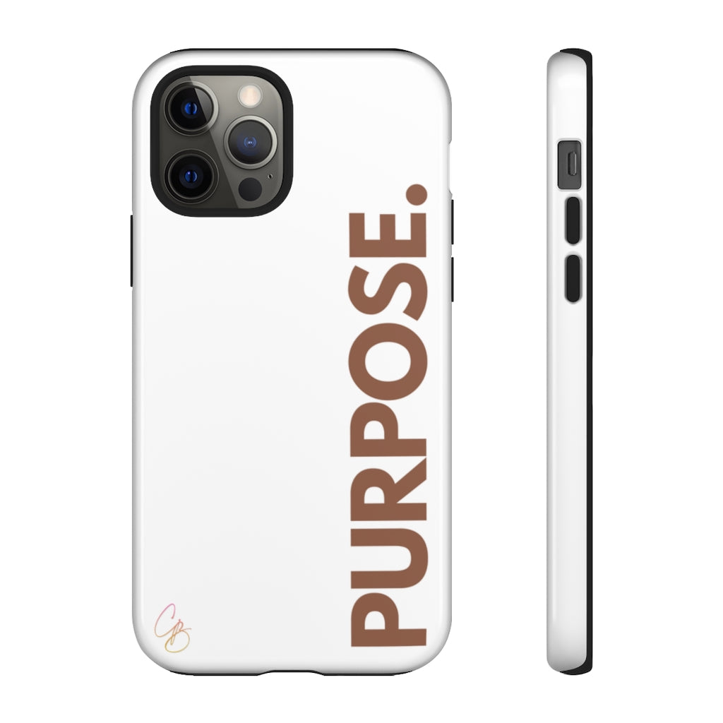 Purpose. Phone Case