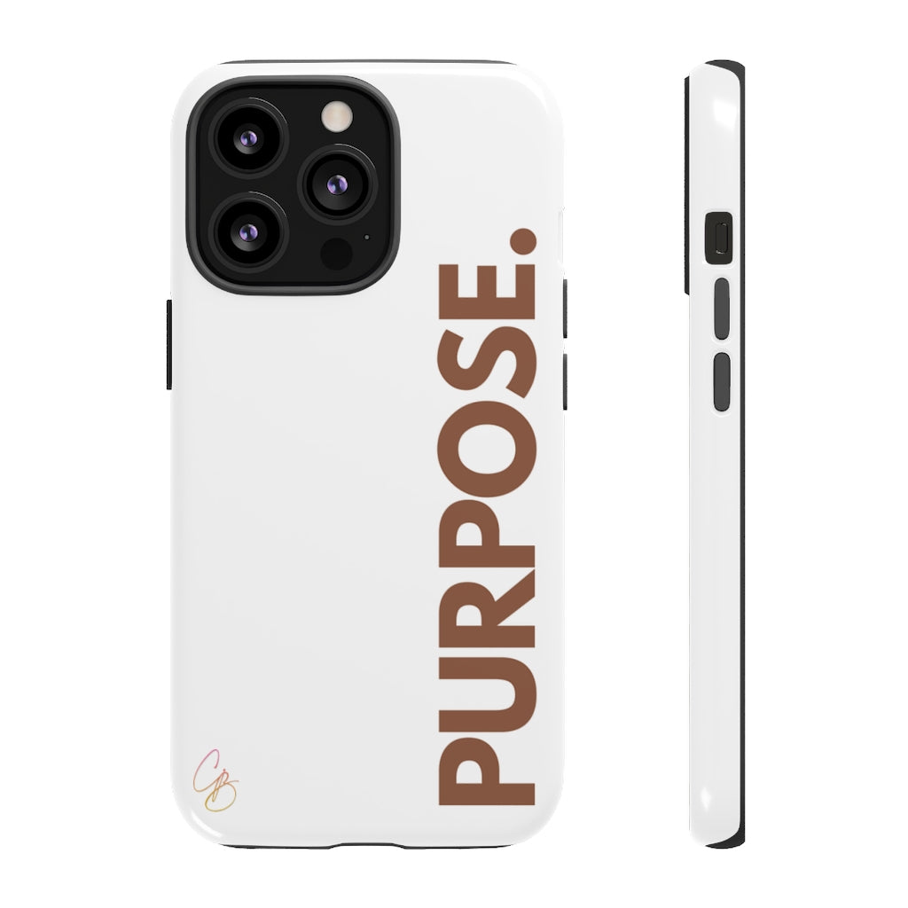 Purpose. Phone Case