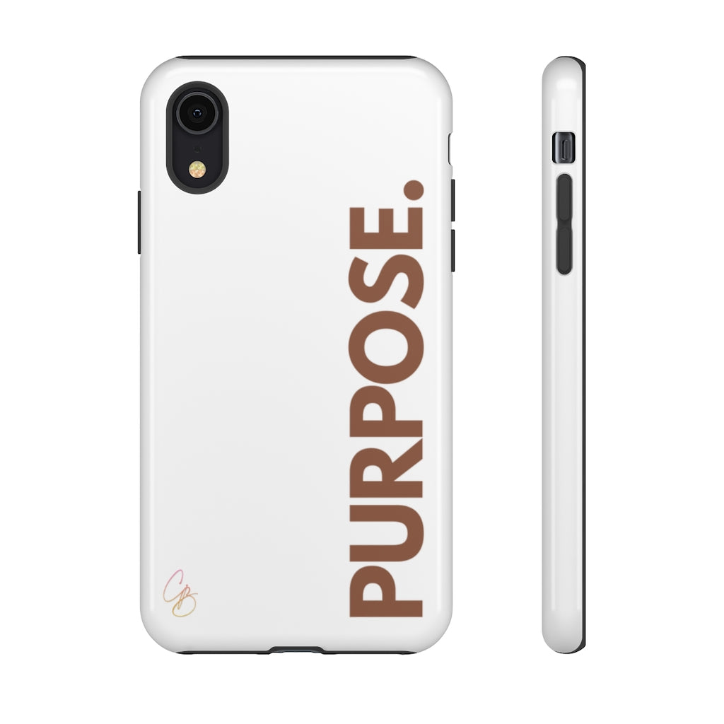 Purpose. Phone Case