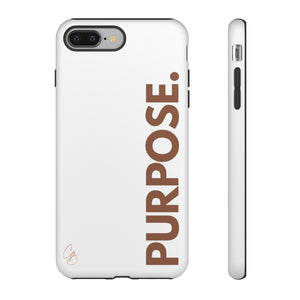 Purpose. Phone Case