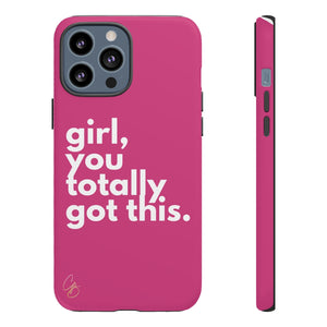 Girl, you totally got this. Phone Case