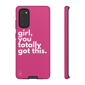 Girl, you totally got this. Phone Case