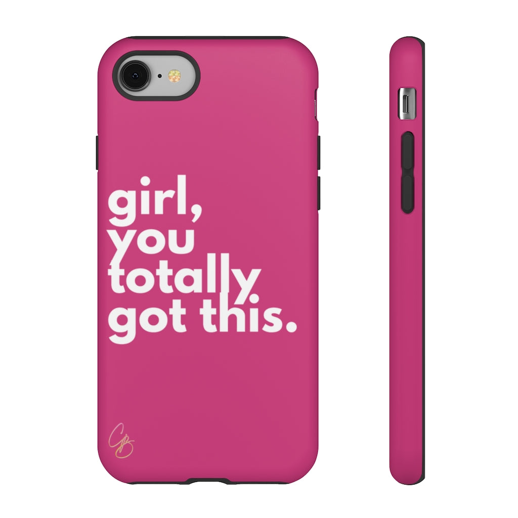 Girl, you totally got this. Phone Case