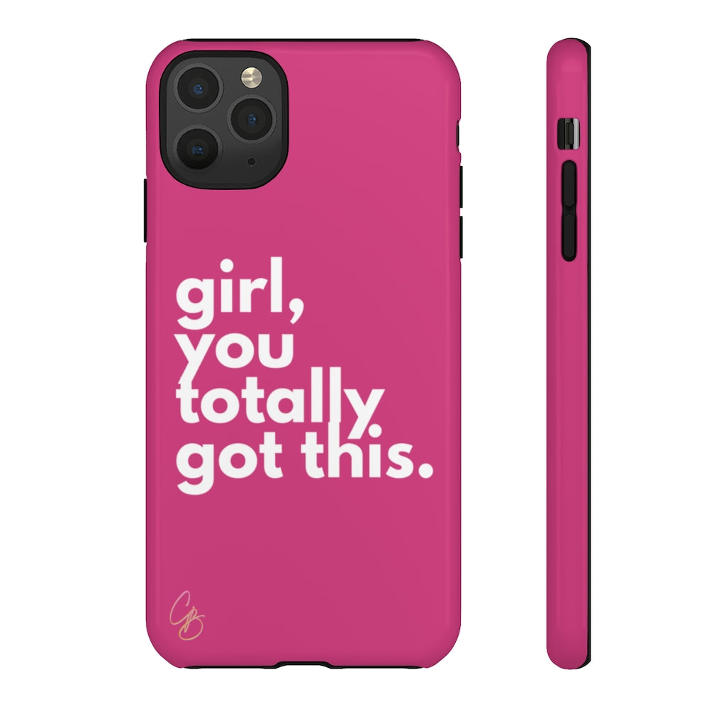 Girl, you totally got this. Phone Case