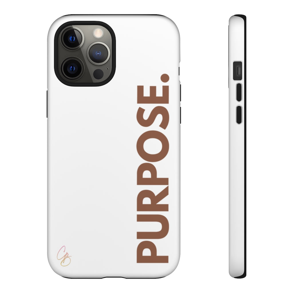 Purpose. Phone Case