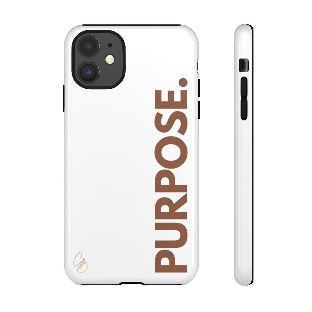 Purpose. Phone Case