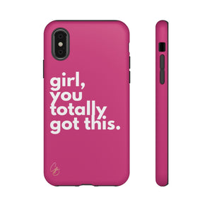 Girl, you totally got this. Phone Case