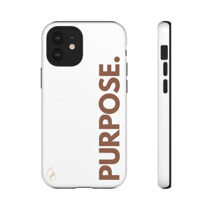 Purpose. Phone Case