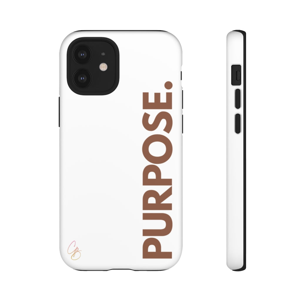 Purpose. Phone Case