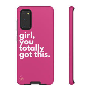 Girl, you totally got this. Phone Case