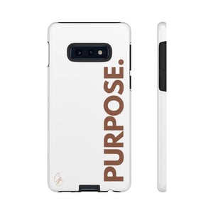 Purpose. Phone Case