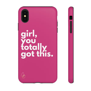 Girl, you totally got this. Phone Case