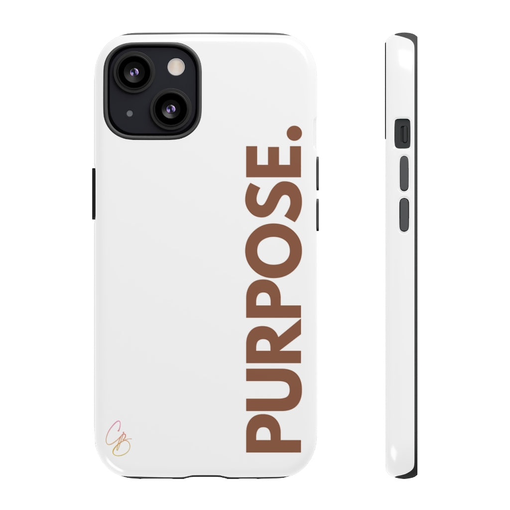 Purpose. Phone Case