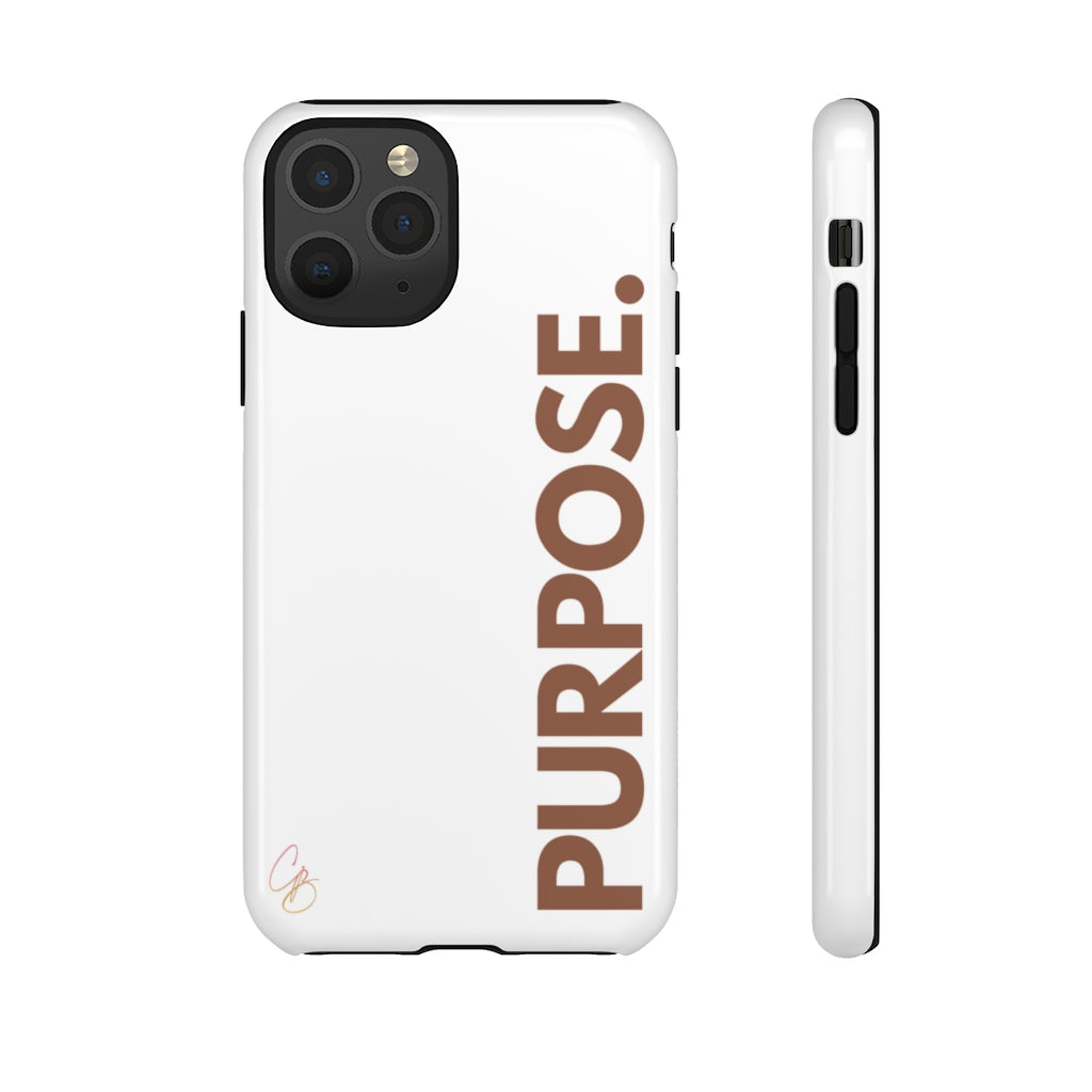 Purpose. Phone Case