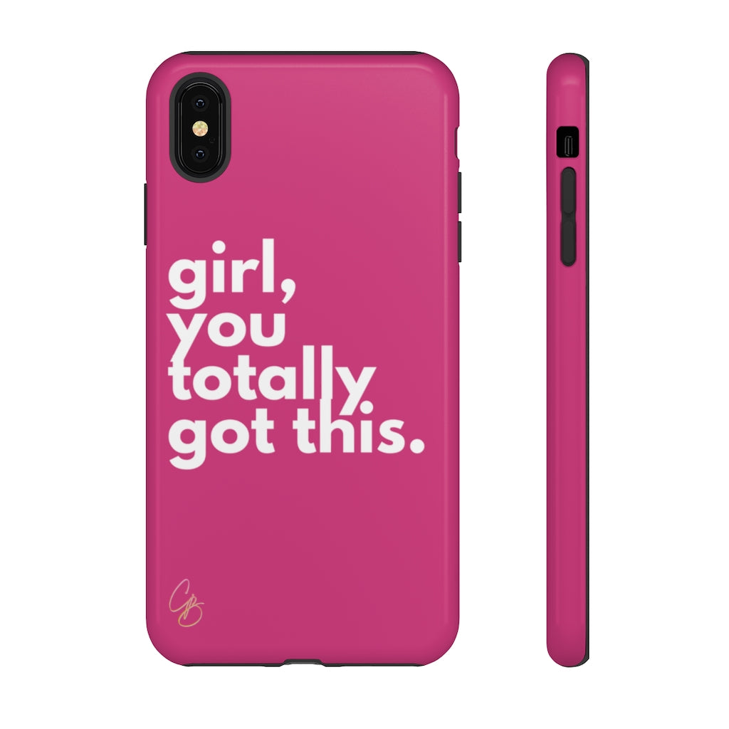 Girl, you totally got this. Phone Case