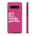 Girl, you totally got this. Phone Case