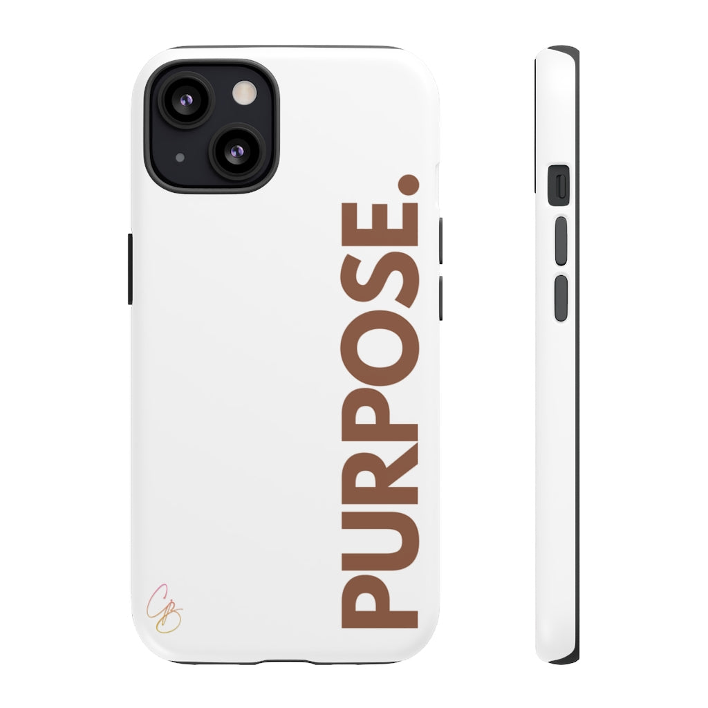 Purpose. Phone Case